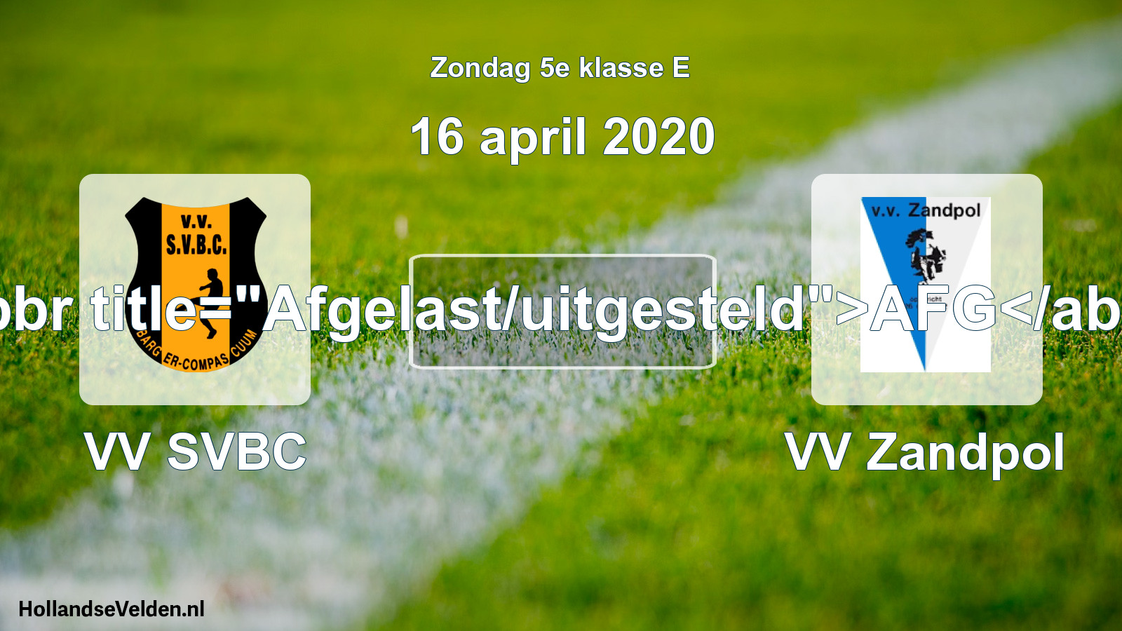 Scheduled Match: VV SVBC - VV Zandpol (16 April 2020)