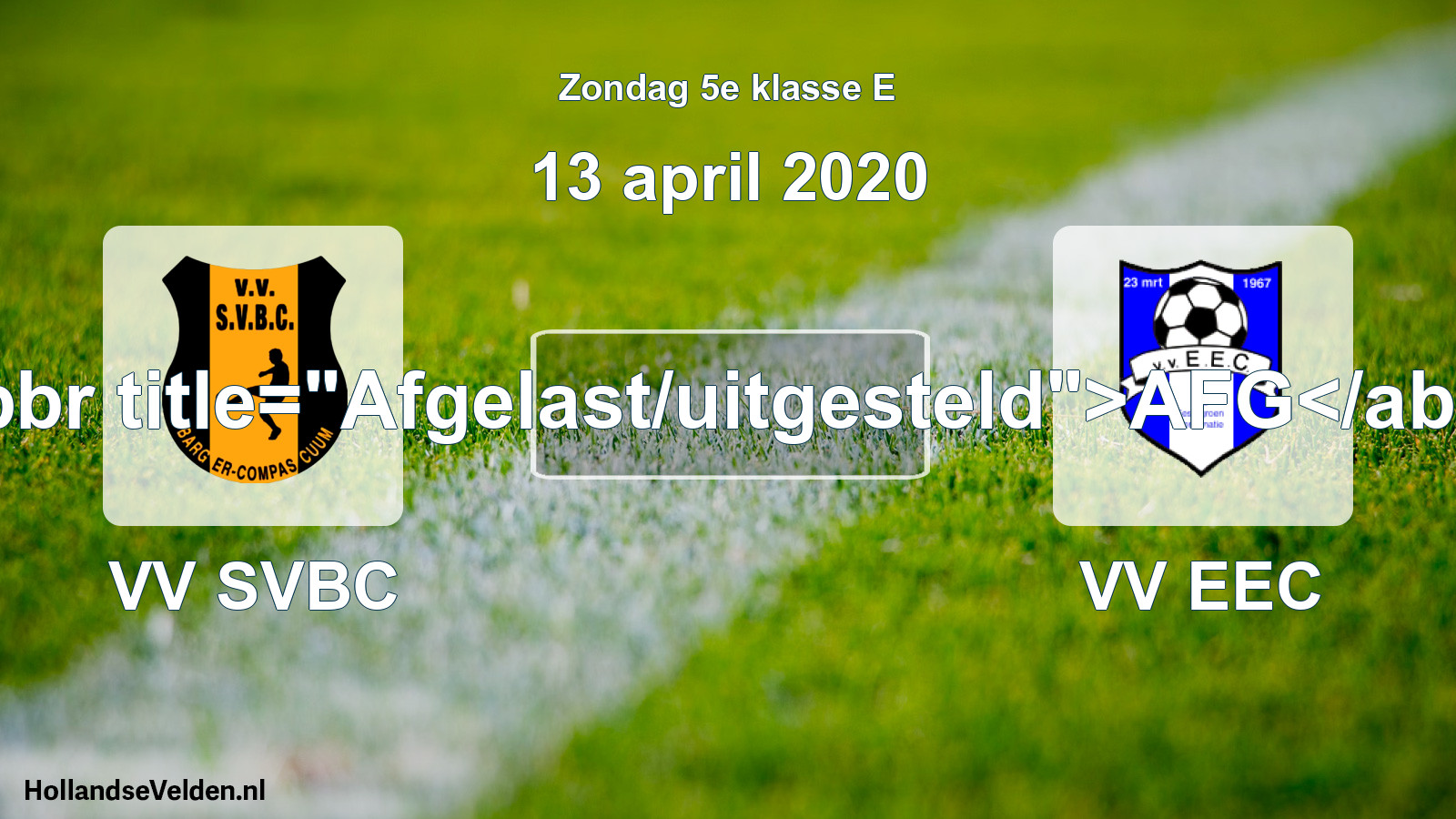 Scheduled Match: VV SVBC - VV EEC (13 April 2020)