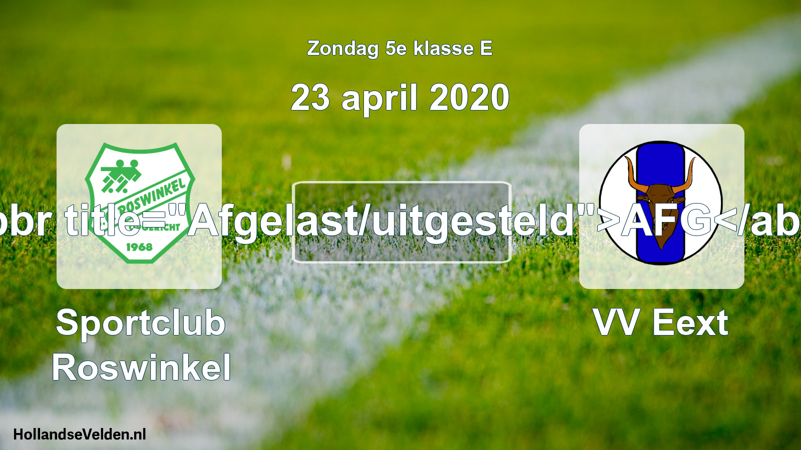Scheduled Match: Sportclub Roswinkel - VV Eext (23 April 2020)