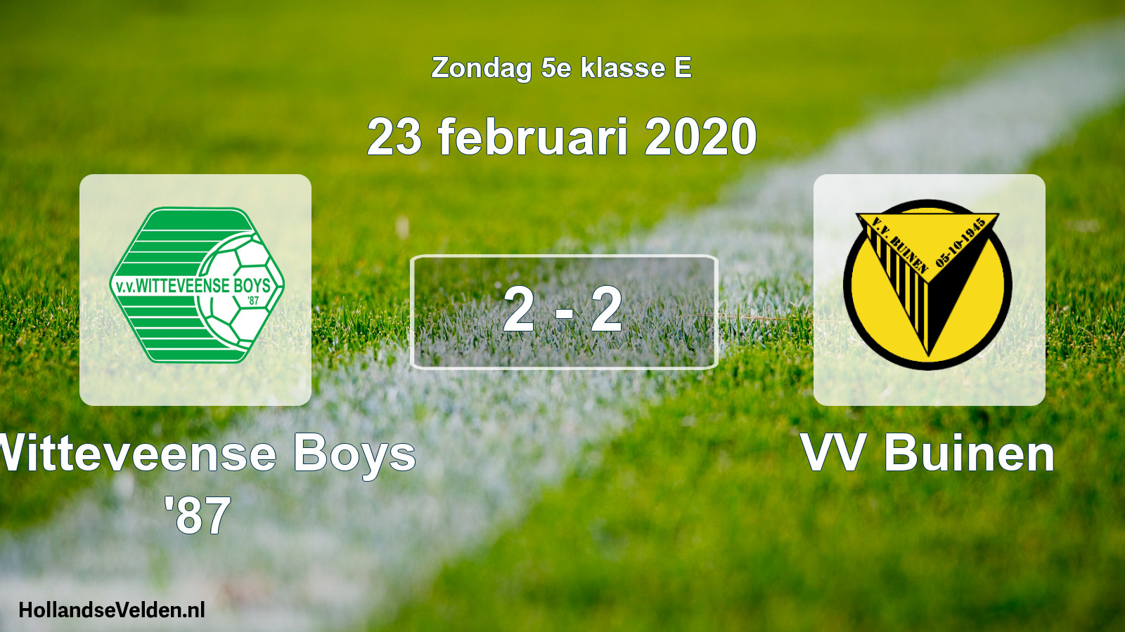 Total number of matches played: Witteveense Boys '87 - VV Buinen 2 - 2 (23 February 2020)