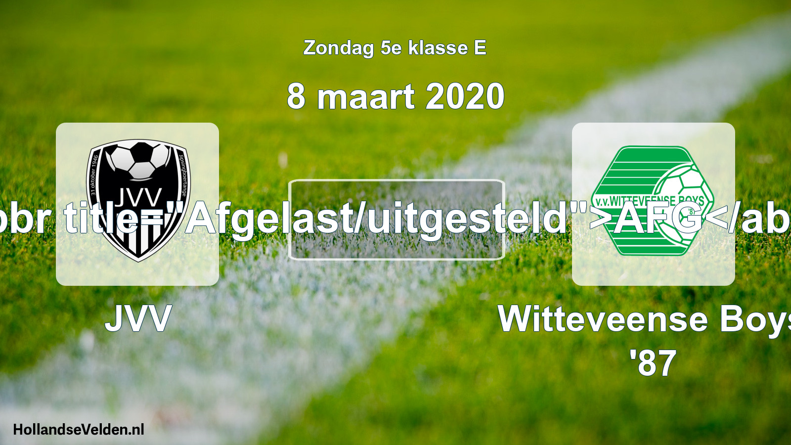 Scheduled Match: JVV - Witteveense Boys '87 (8 March 2020)