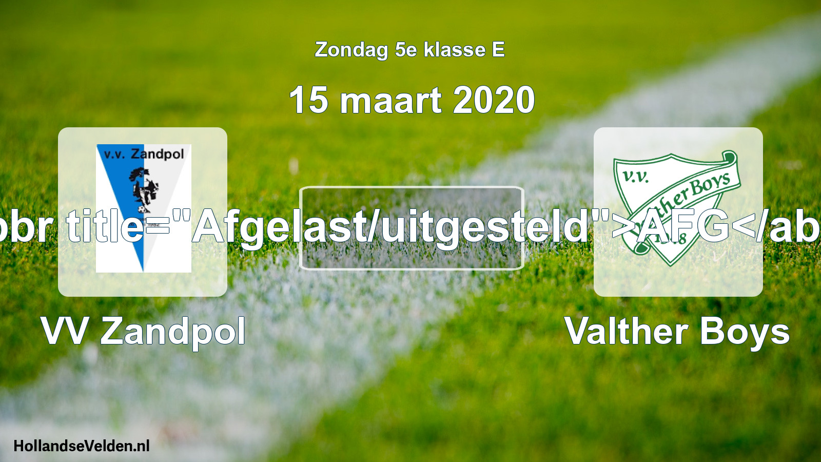 Scheduled Match: VV Zandpol - Valther Boys (15 March 2020)