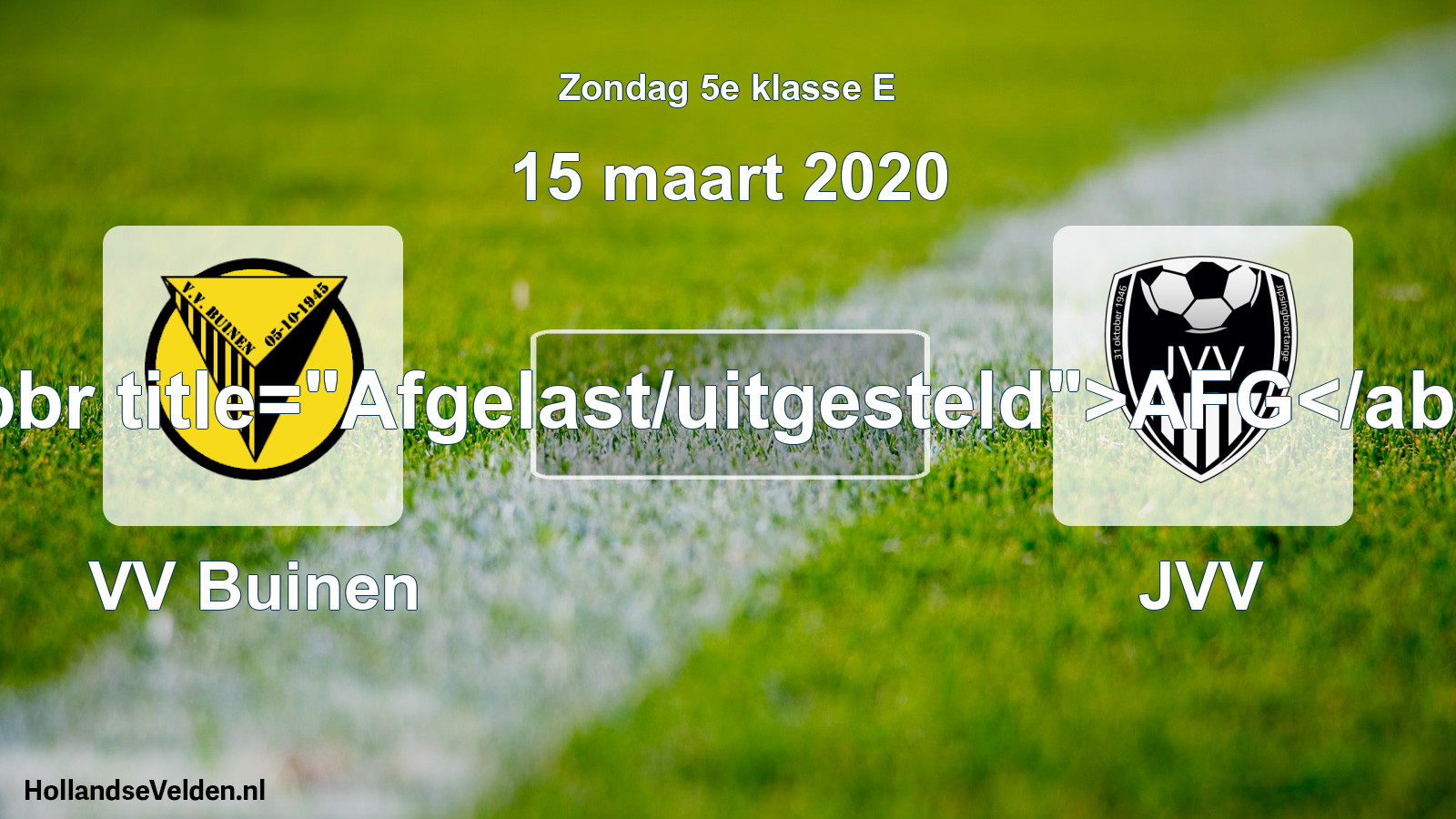 Scheduled Match: VV Buinen - JVV (15 March 2020)
