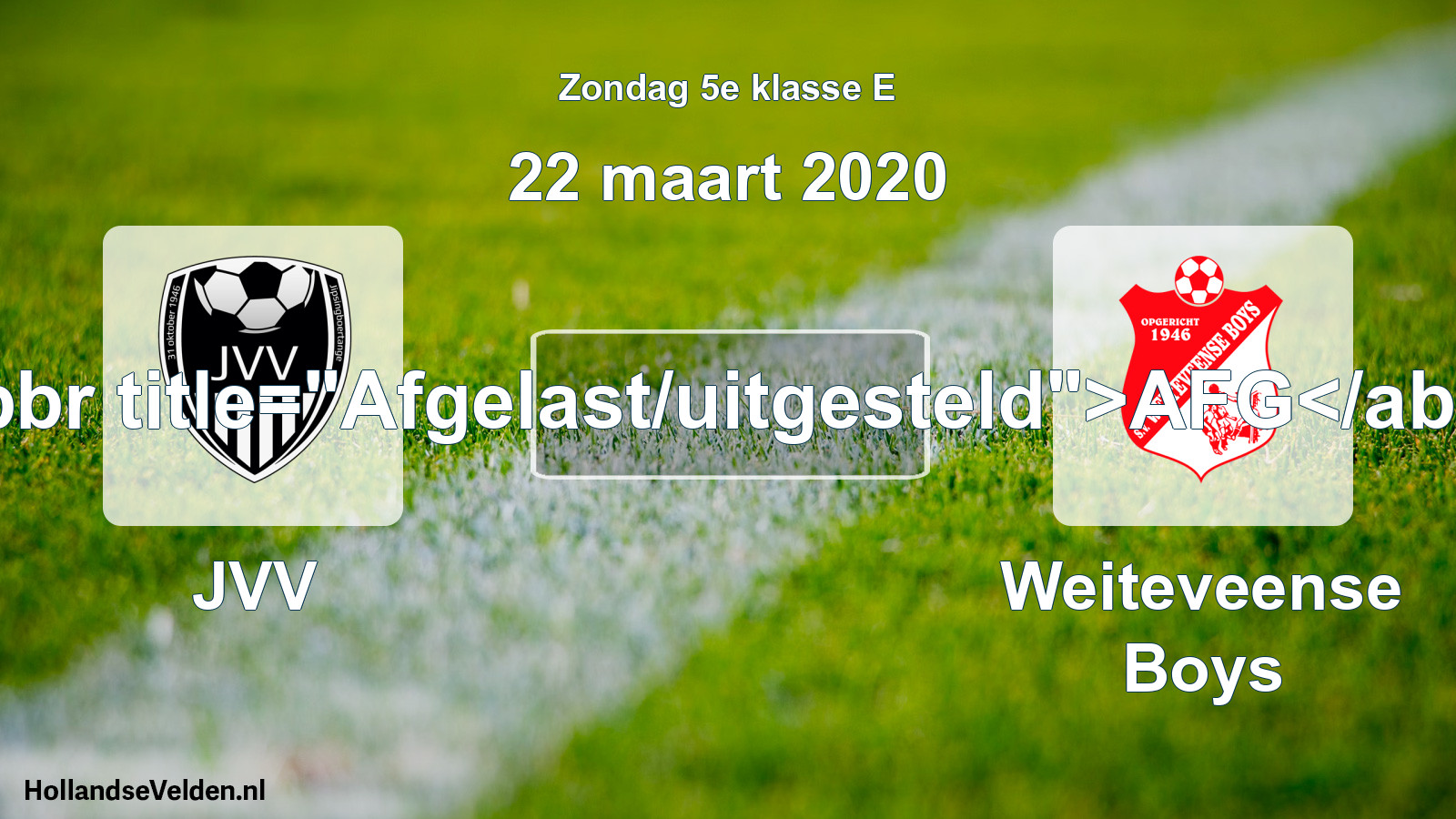 Scheduled Match: JVV - Weiteveense Boys (22 March 2020)