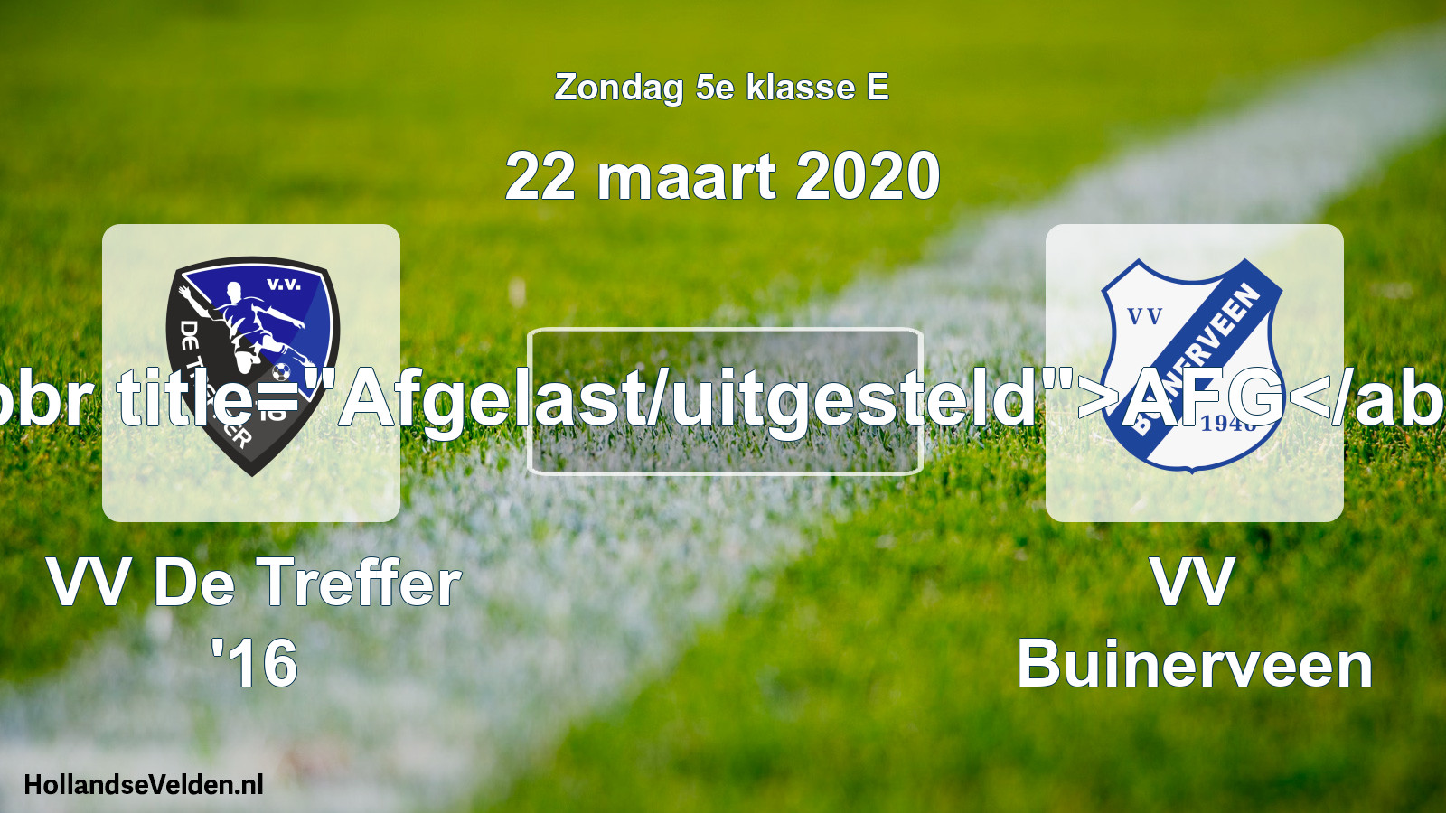 Scheduled Match: VV De Treffer '16 - VV Buinerveen (22 March 2020)