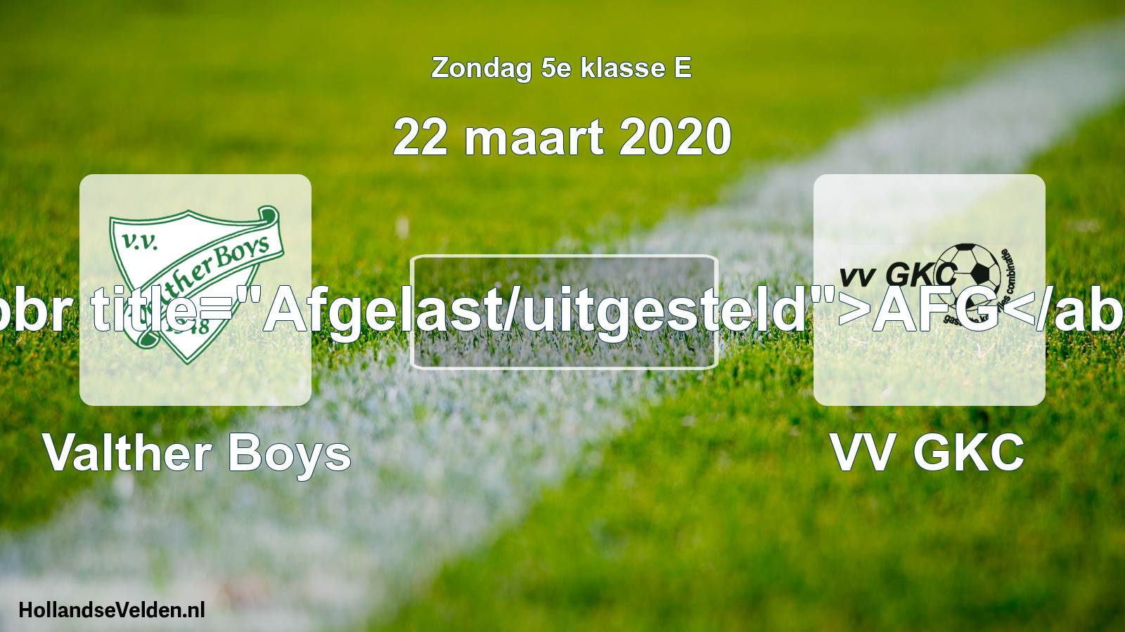 Scheduled Match: Valther Boys - VV GKC (22 March 2020)