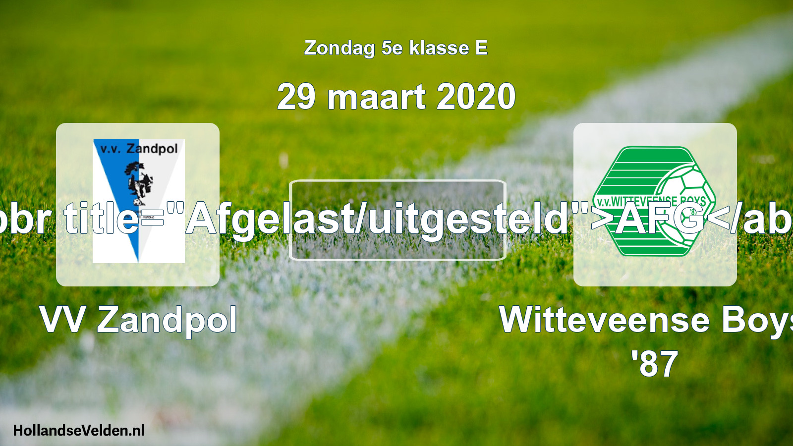Scheduled Match: VV Zandpol - Witteveense Boys '87 (29 March 2020)