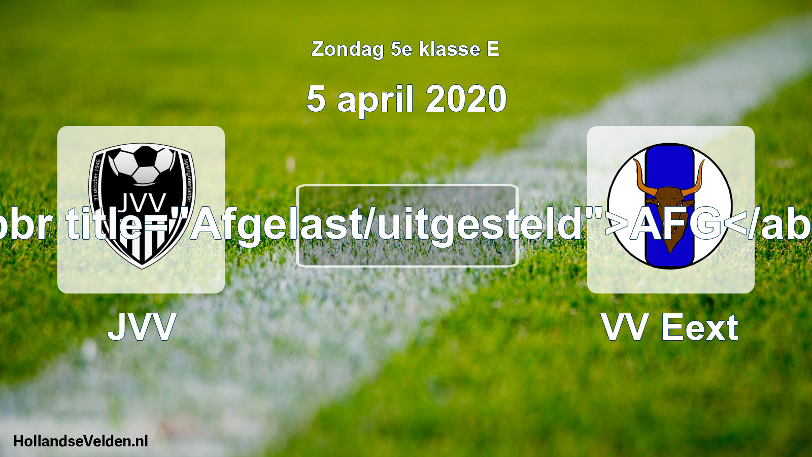 Scheduled Match: JVV - VV Eext (5 April 2020)