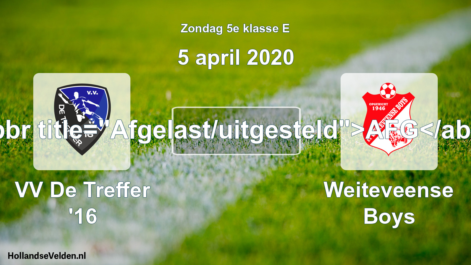 Scheduled Match: VV De Treffer '16 - Weiteveense Boys (5 April 2020)
