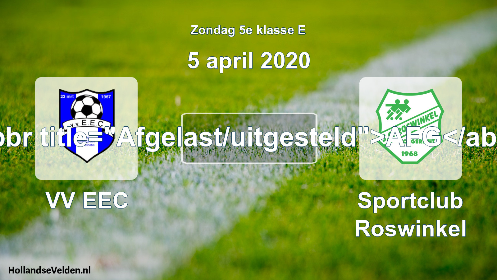 Scheduled Match: VV EEC - Sportclub Roswinkel (5 April 2020)