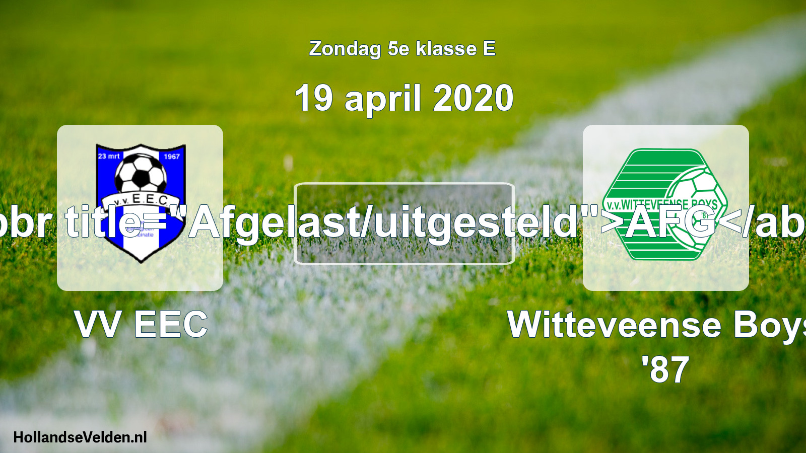 Scheduled Match: VV EEC - Witteveense Boys '87 (19 April 2020)