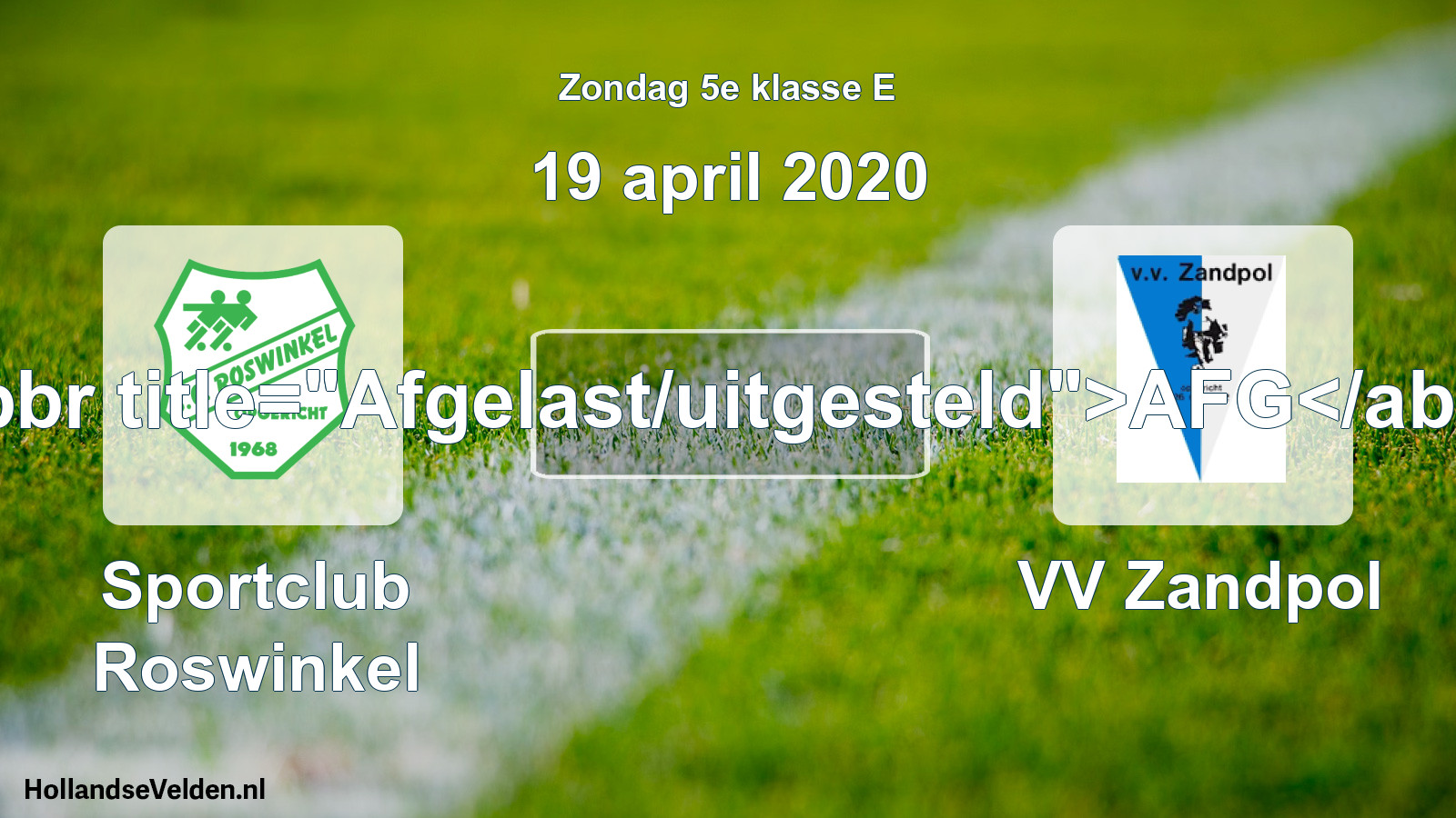 Scheduled Match: Sportclub Roswinkel - VV Zandpol (19 April 2020)