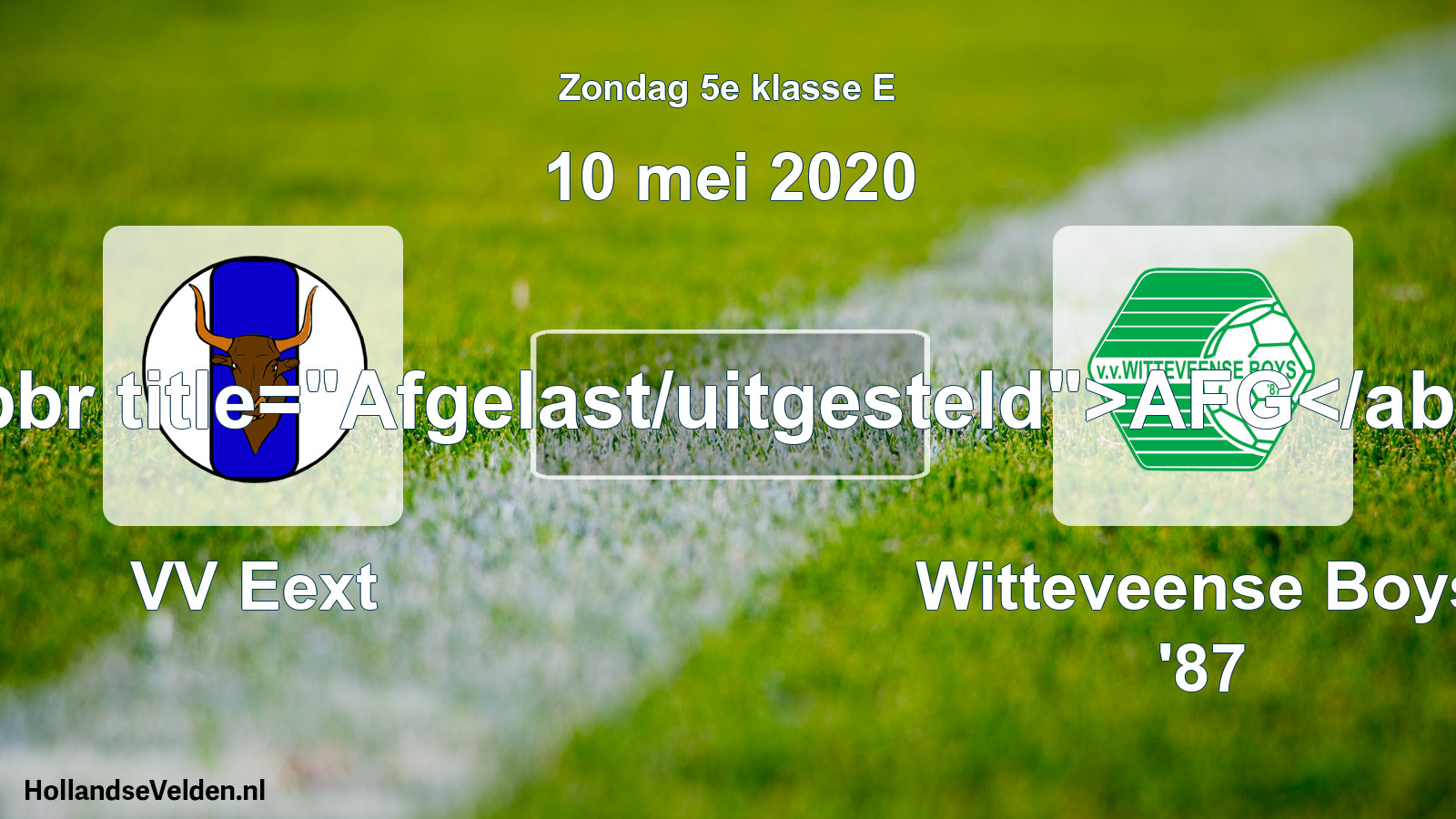 Scheduled Match: VV Eext - Witteveense Boys '87 (10 May 2020)