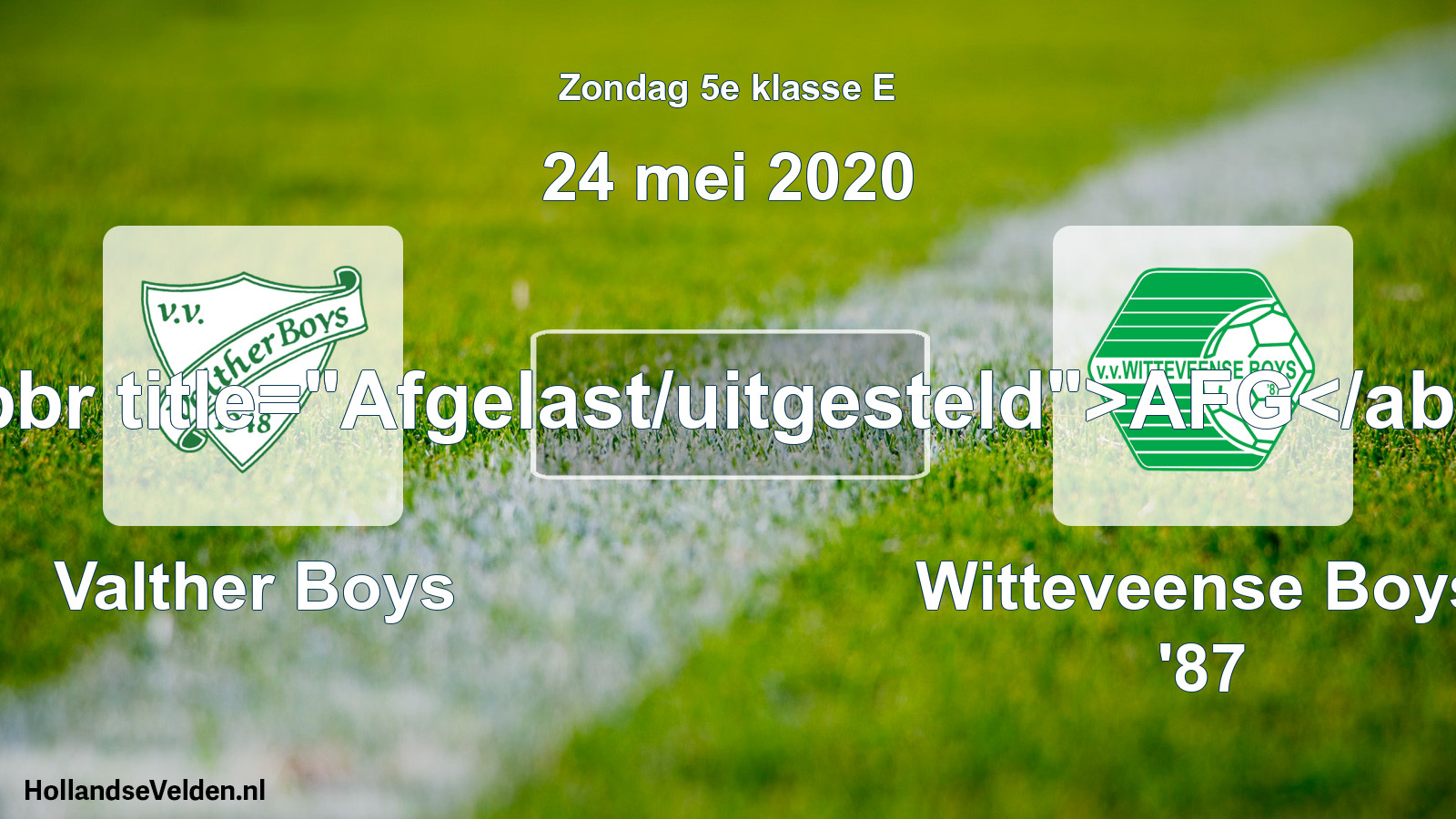 Scheduled Match: Valther Boys - Witteveense Boys '87 (24 May 2020)