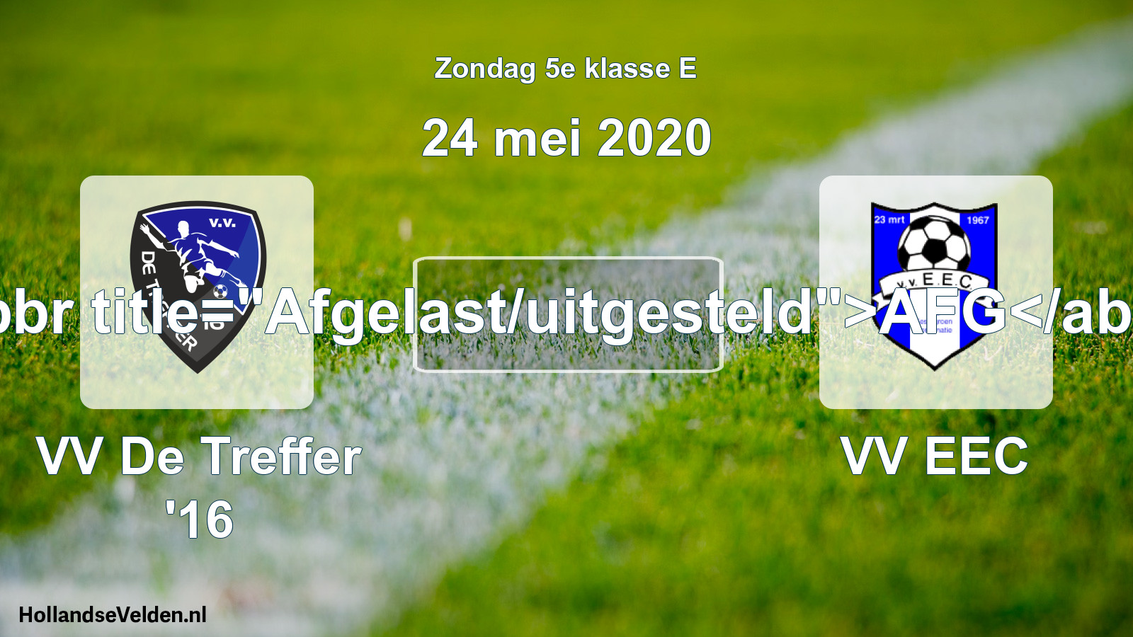 Scheduled Match: VV De Treffer '16 - VV EEC (24 May 2020)