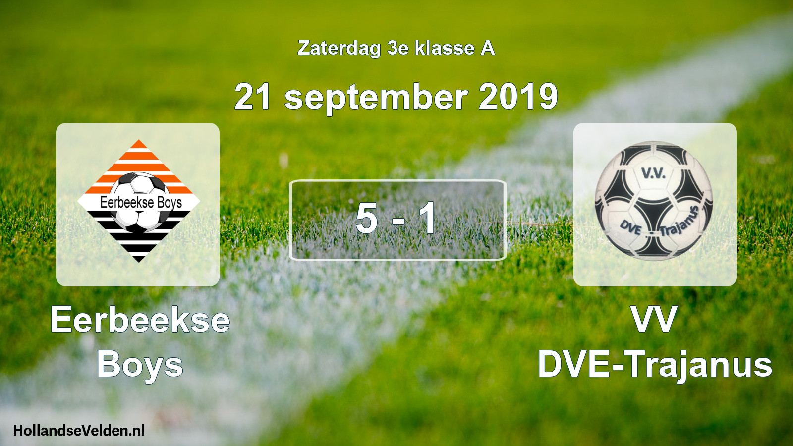 Total number of matches played: Eerbeekse Boys - VV DVE-Trajanus 5 - 1 (21 September 2019)