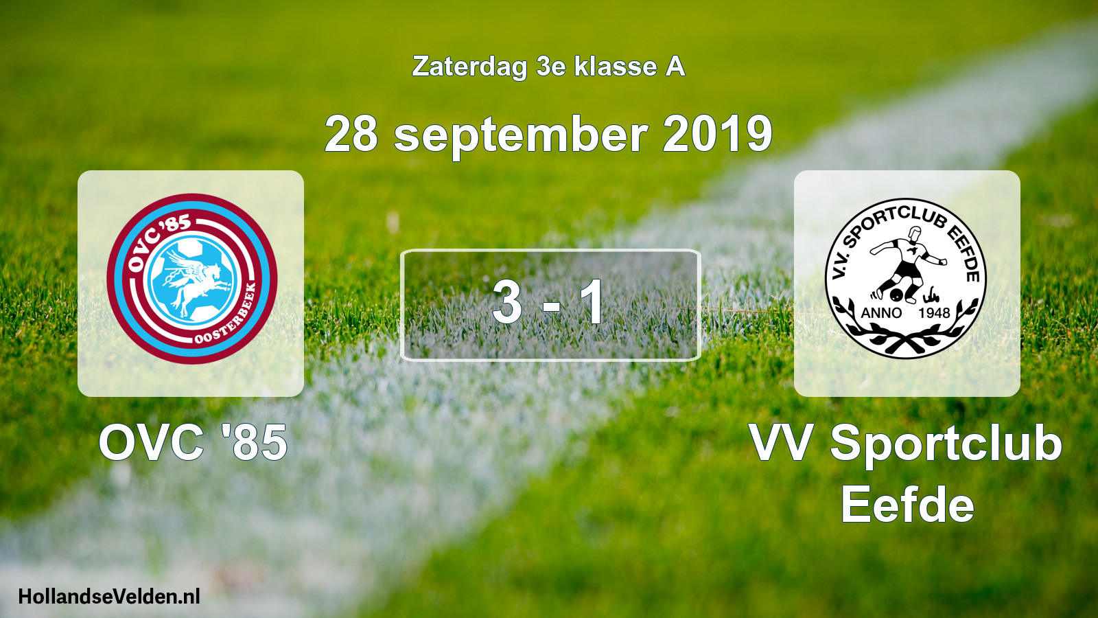 Total number of matches played: OVC '85 - VV Sportclub Eefde 3 - 1 (28 September 2019)