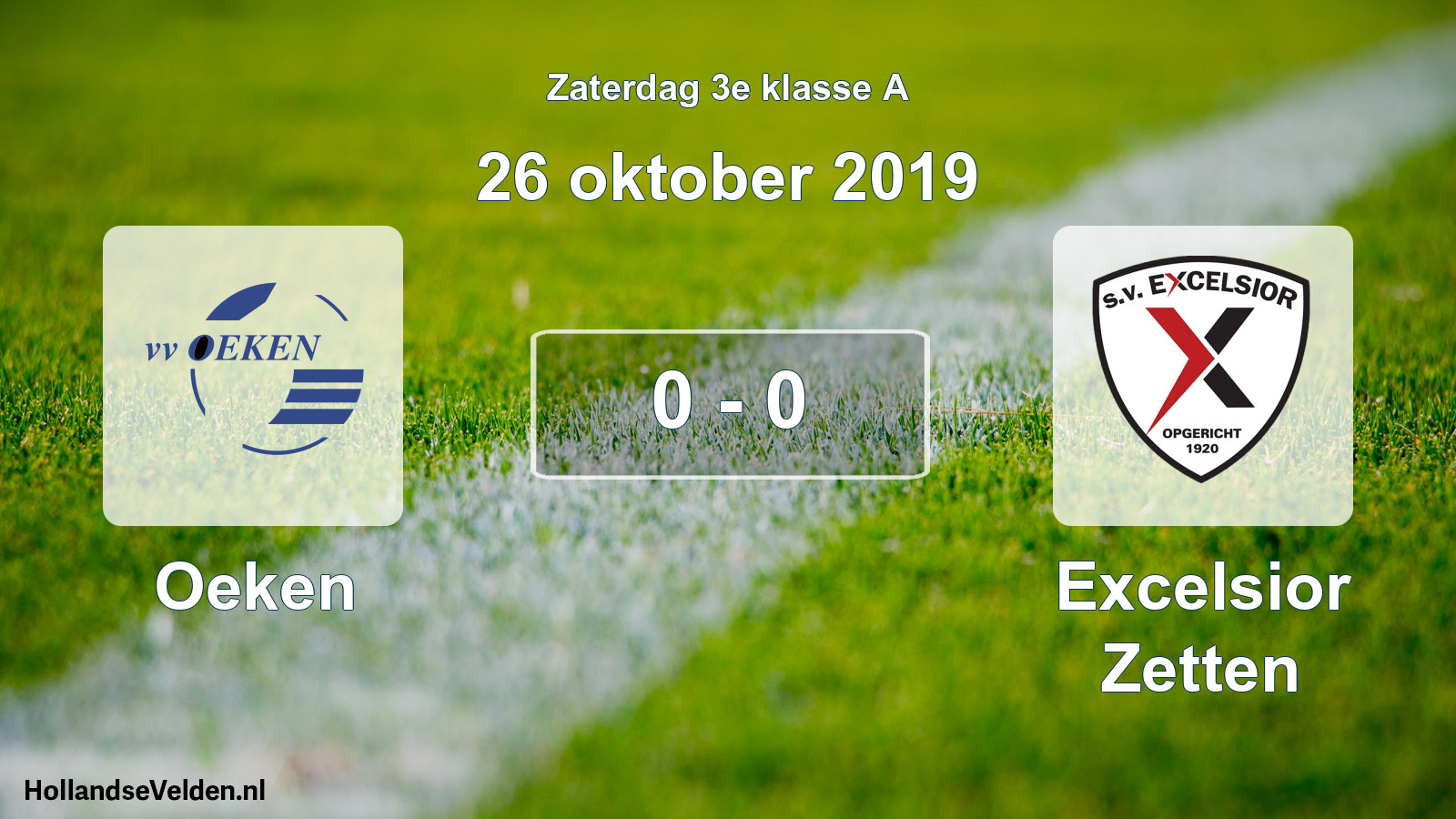 Total number of matches played: Oeken - Excelsior Zetten 0 - 0 (26 October 2019)