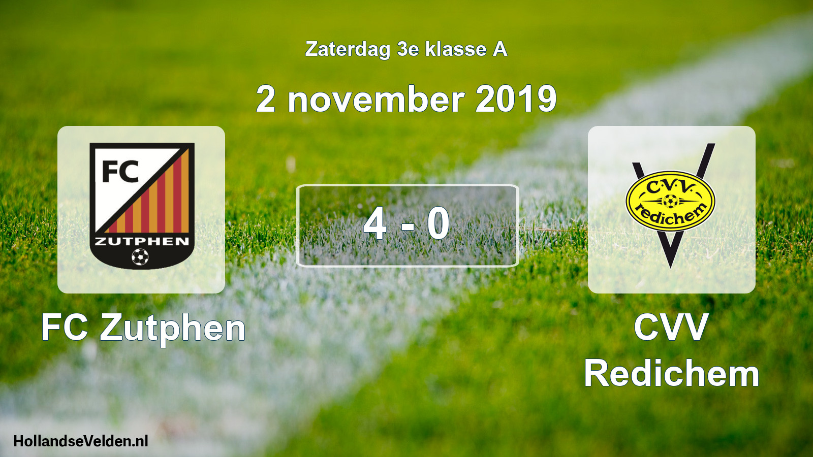 Total number of matches played: FC Zutphen - CVV Redichem 4 - 0 (2 November 2019)