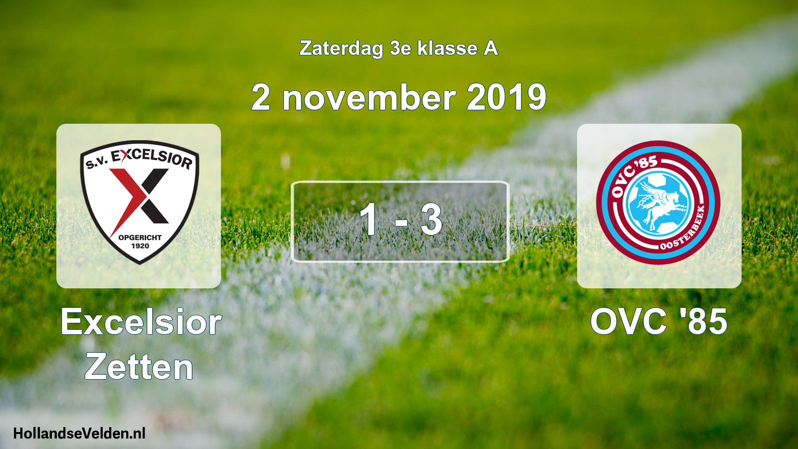 Total number of matches played: Excelsior Zetten - OVC '85 1 - 3 (2 November 2019)