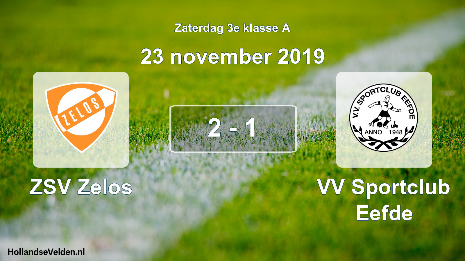 Total number of matches played: ZSV Zelos - VV Sportclub Eefde 2 - 1 (23 November 2019)