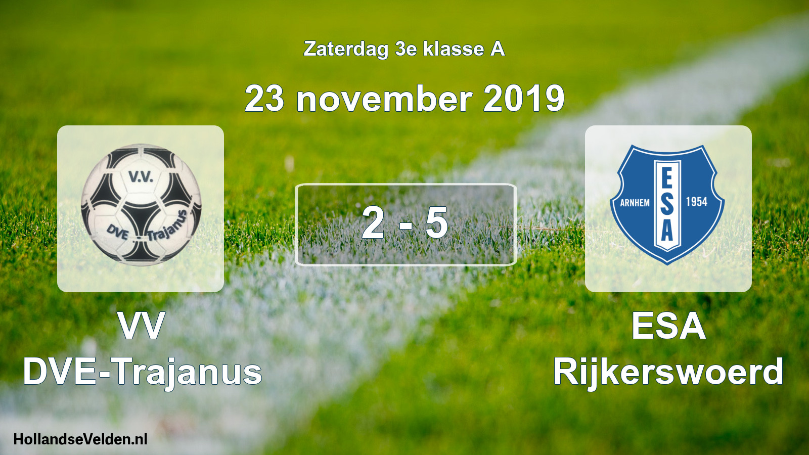 Total number of matches played: VV DVE-Trajanus - ESA Rijkerswoerd 2 - 5 (23 November 2019)