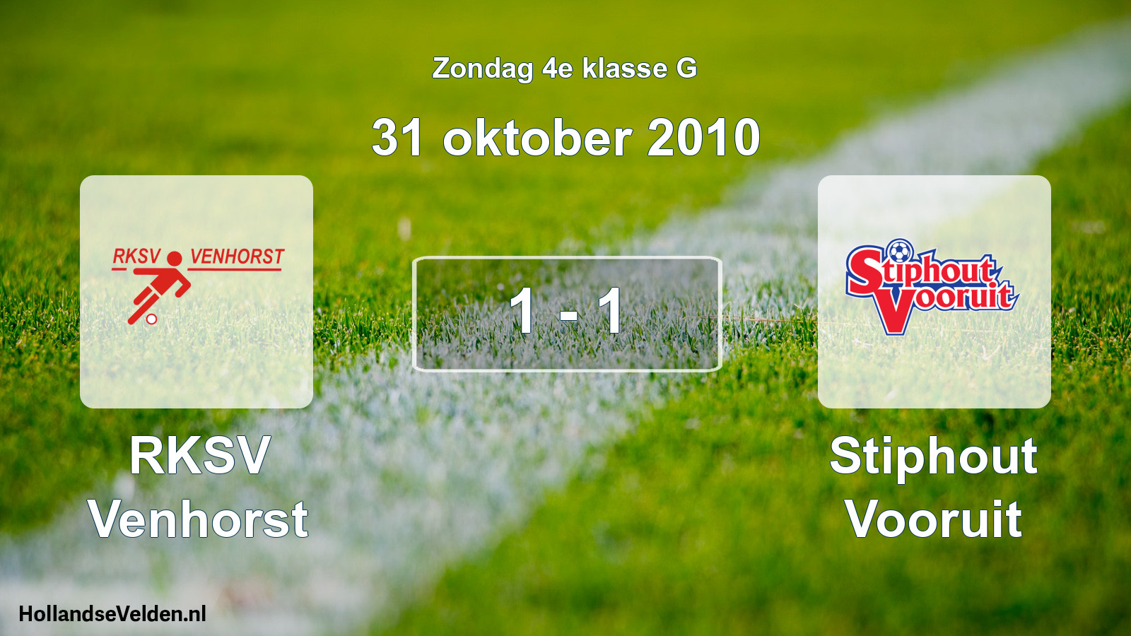 Total number of matches played: RKSV Venhorst - Stiphout Vooruit 1 - 1 (31 October 2010)
