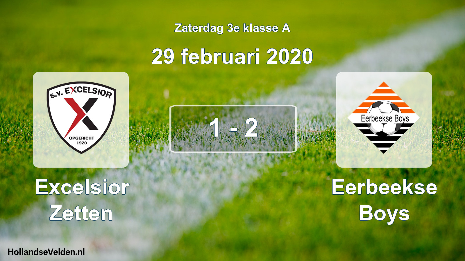 Total number of matches played: Excelsior Zetten - Eerbeekse Boys 1 - 2 (29 February 2020)