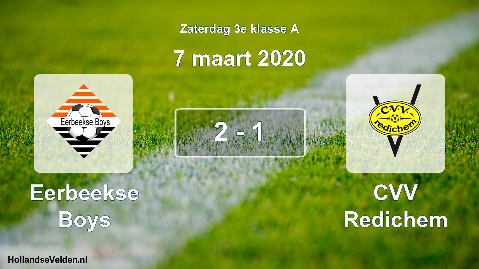 Total number of matches played: Eerbeekse Boys - CVV Redichem 2 - 1 (7 March 2020)