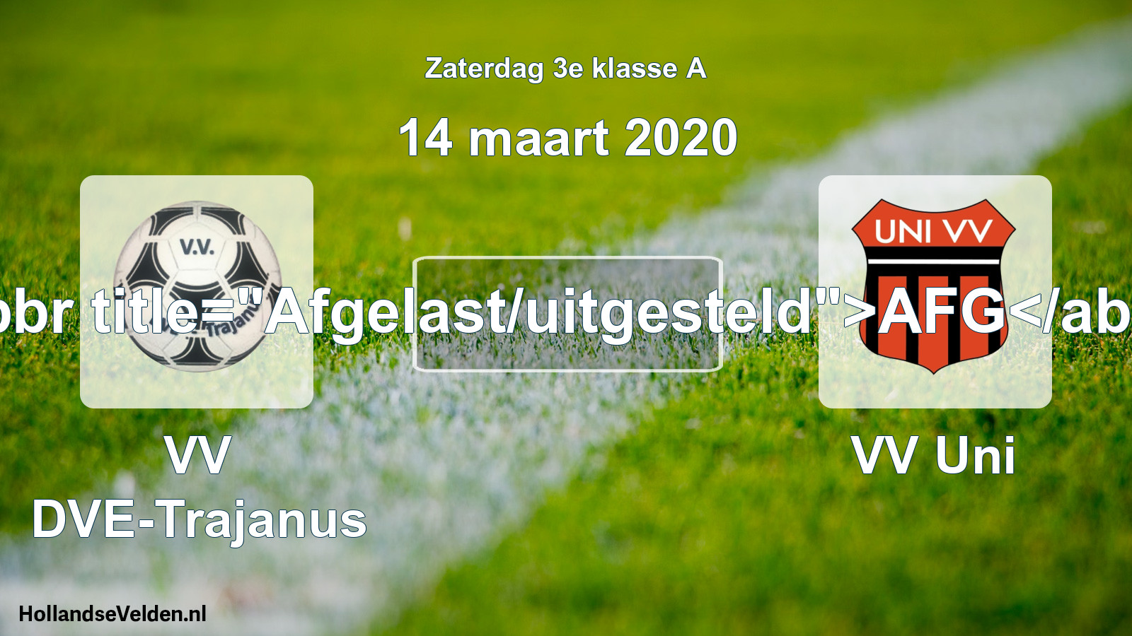 Scheduled Match: VV DVE-Trajanus - VV Uni (14 March 2020)