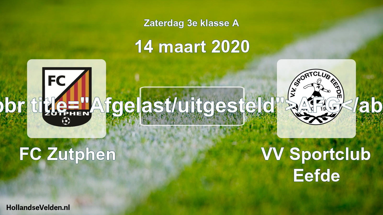Scheduled Match: FC Zutphen - VV Sportclub Eefde (14 March 2020)