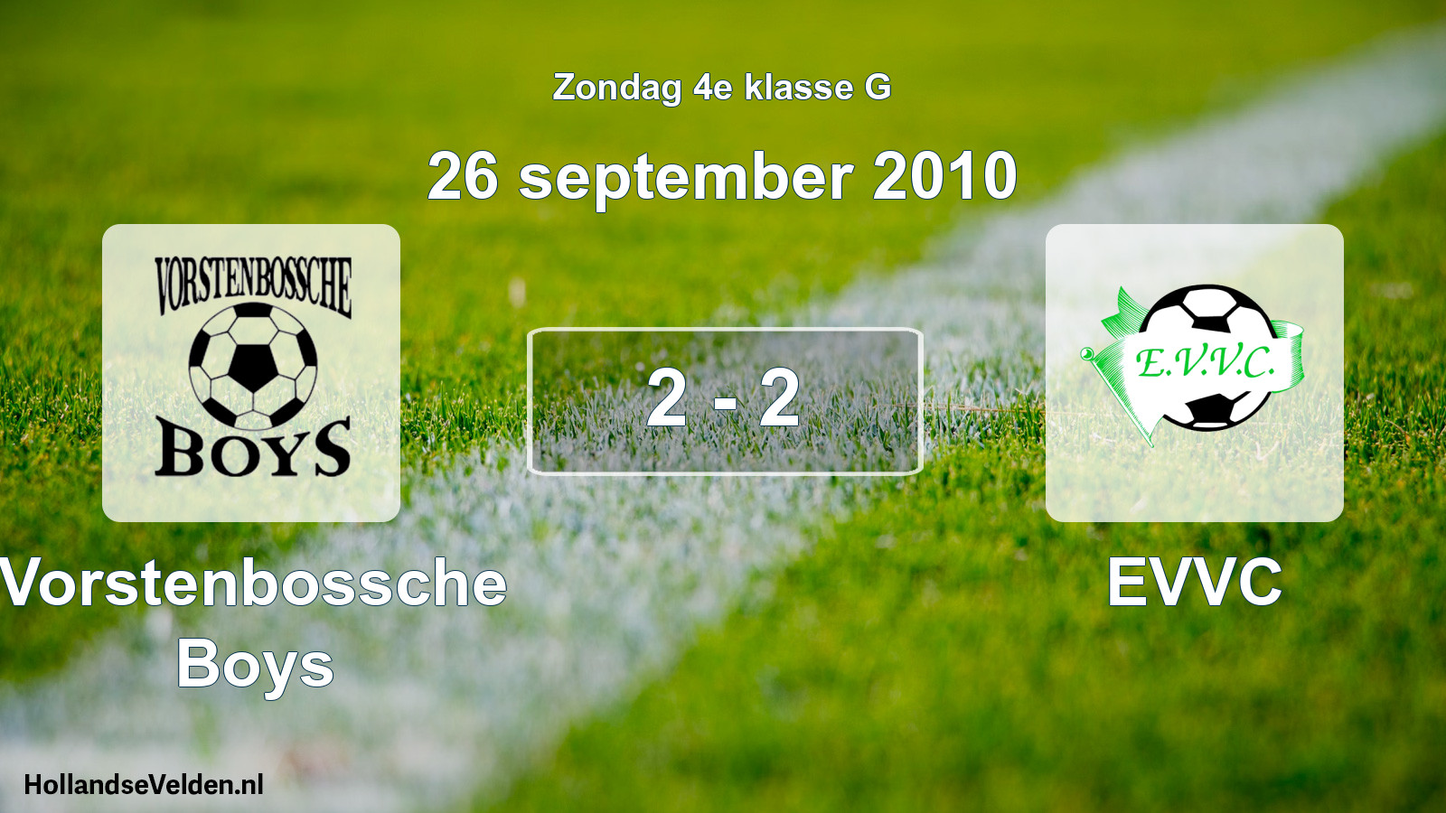 Total number of matches played: Vorstenbossche Boys - EVVC 2 - 2 (26 September 2010)