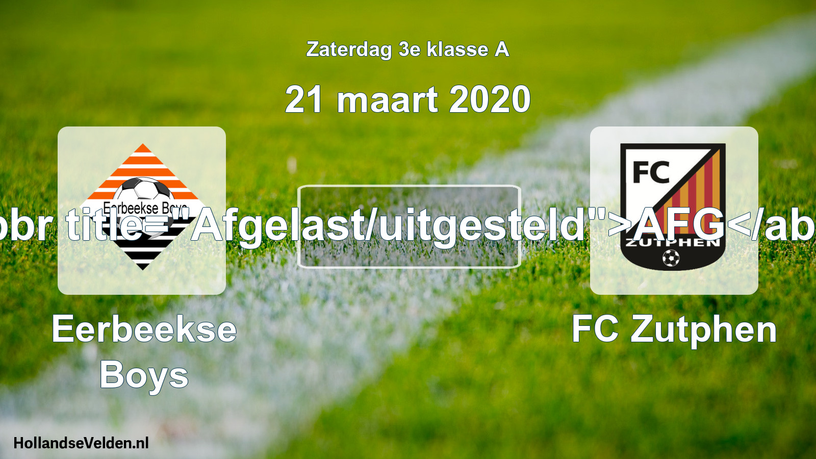 Scheduled Match: Eerbeekse Boys - FC Zutphen (21 March 2020)