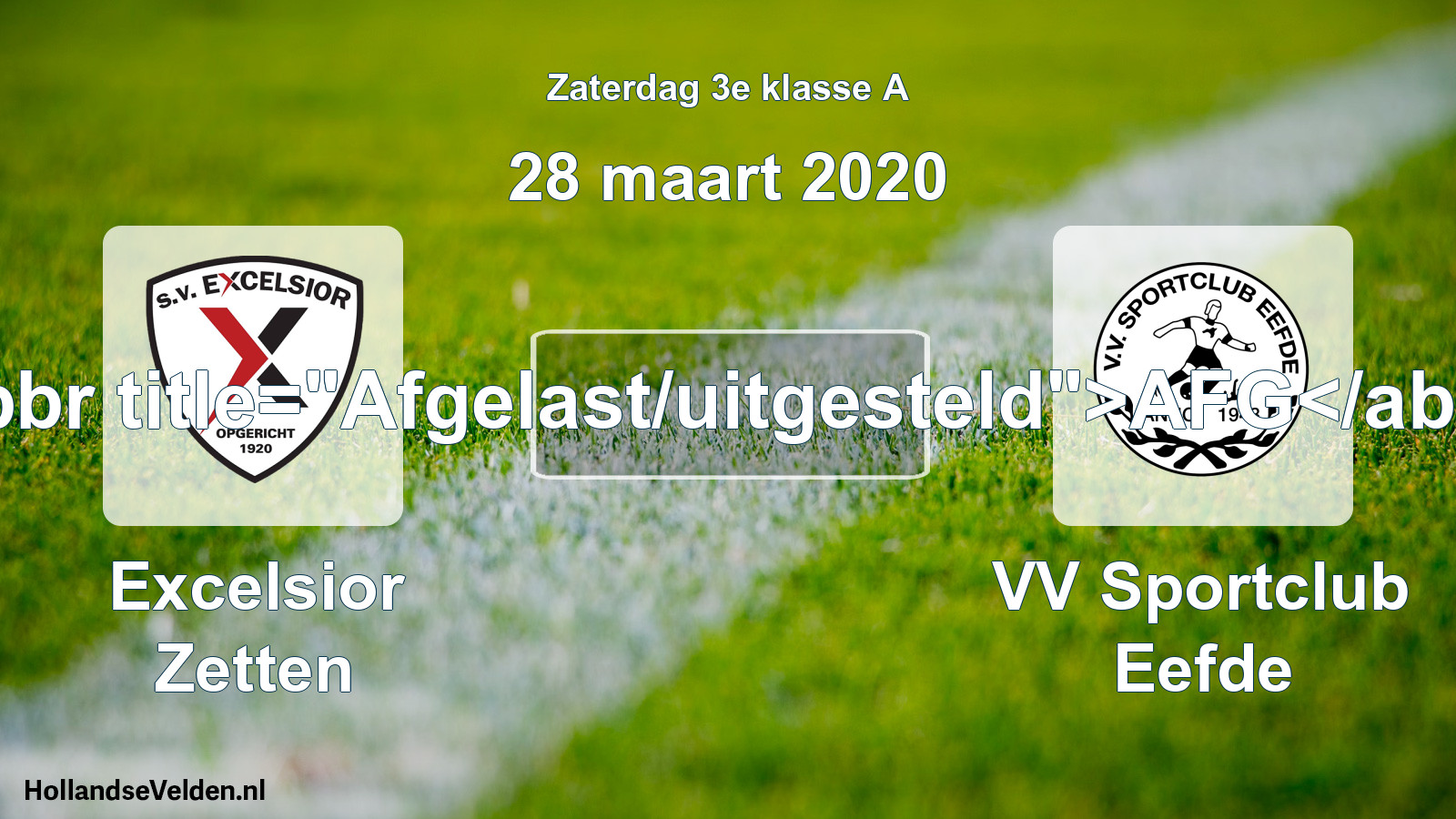 Scheduled Match: Excelsior Zetten - VV Sportclub Eefde (28 March 2020)