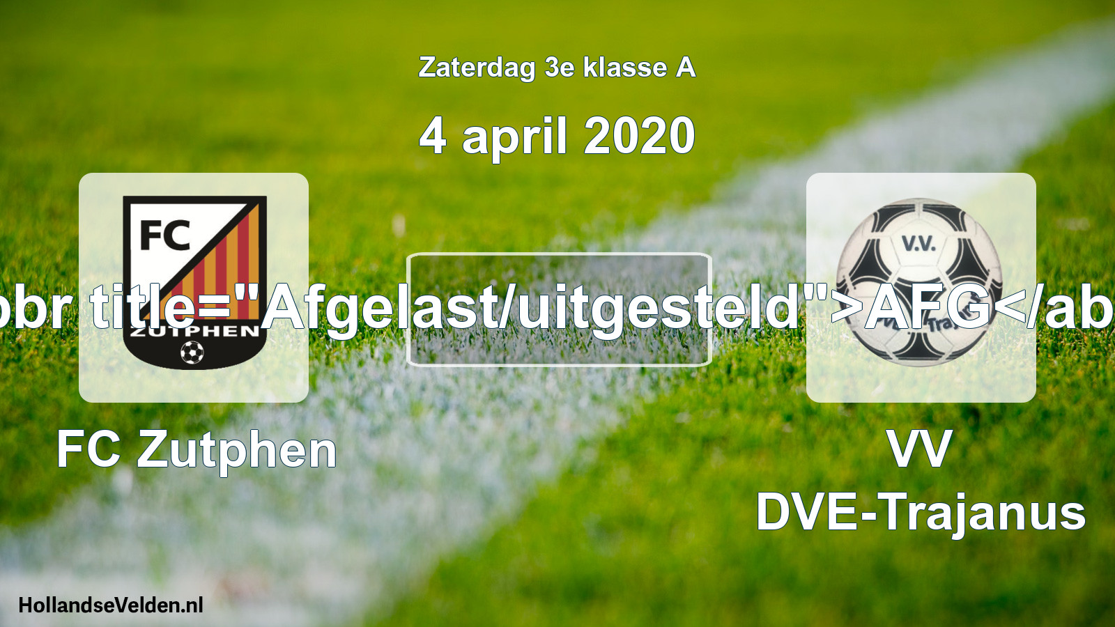 Scheduled Match: FC Zutphen - VV DVE-Trajanus (4 April 2020)