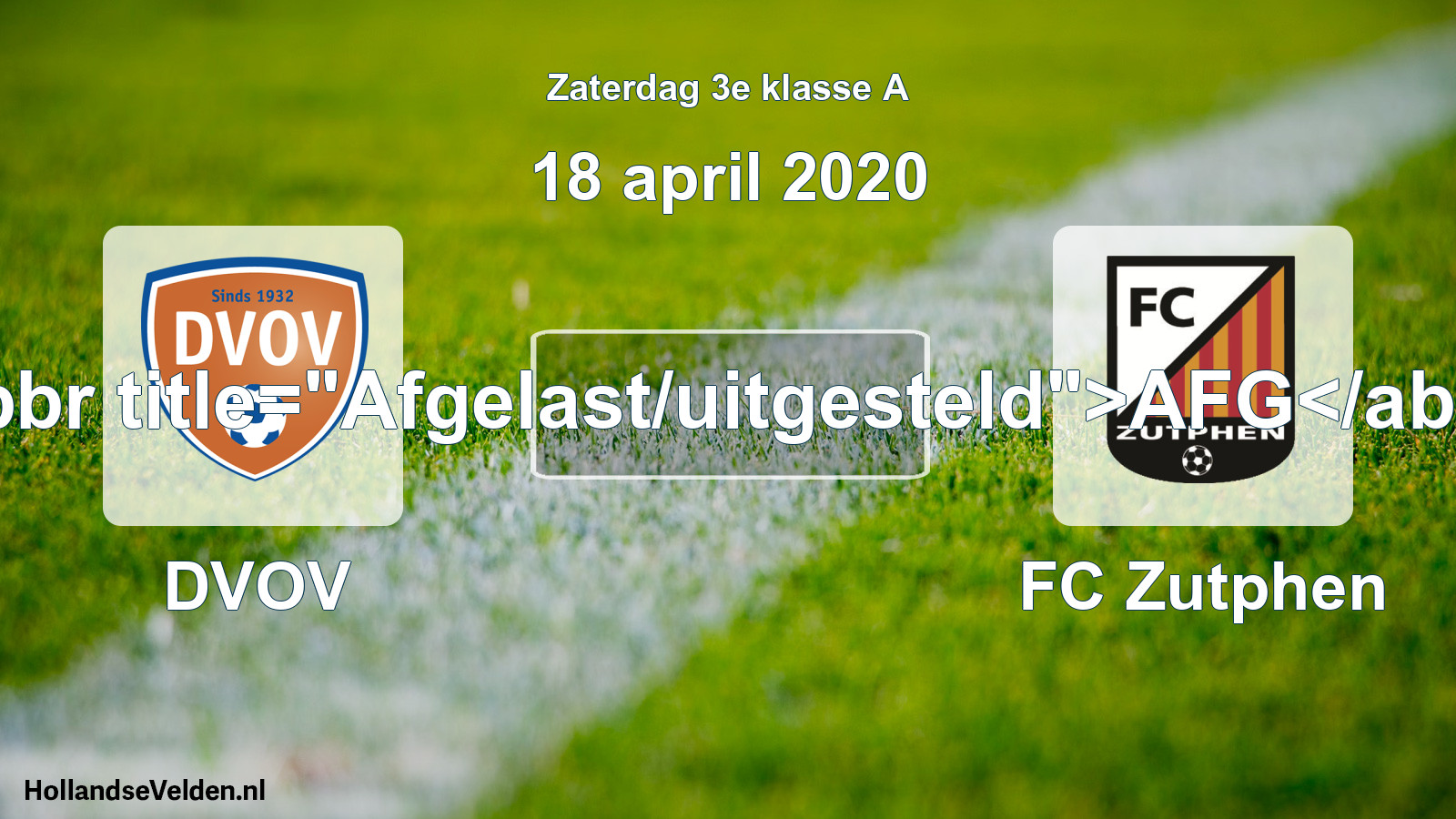 Scheduled Match: DVOV - FC Zutphen (18 April 2020)