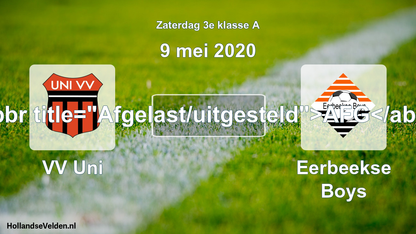 Scheduled Match: VV Uni - Eerbeekse Boys (9 May 2020)