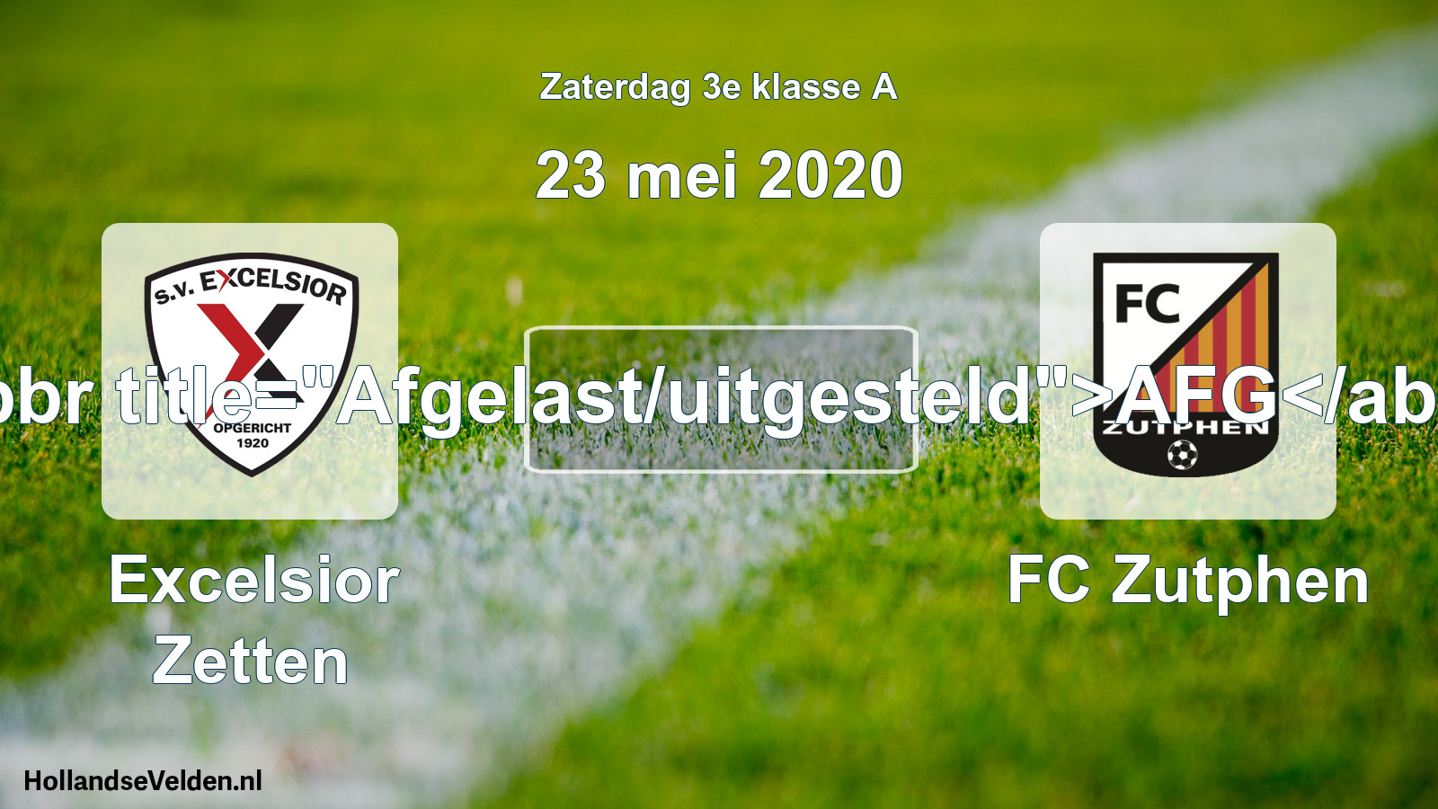 Scheduled Match: Excelsior Zetten - FC Zutphen (23 May 2020)