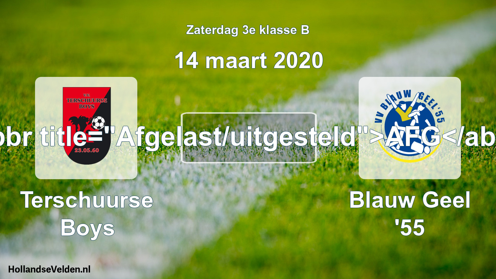 Scheduled Match: Terschuurse Boys - Blauw Geel '55 (14 March 2020)