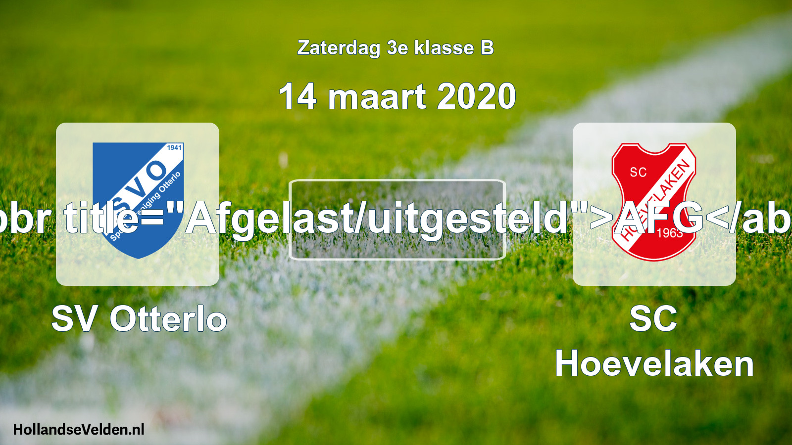 Scheduled Match: SV Otterlo - SC Hoevelaken (14 March 2020)