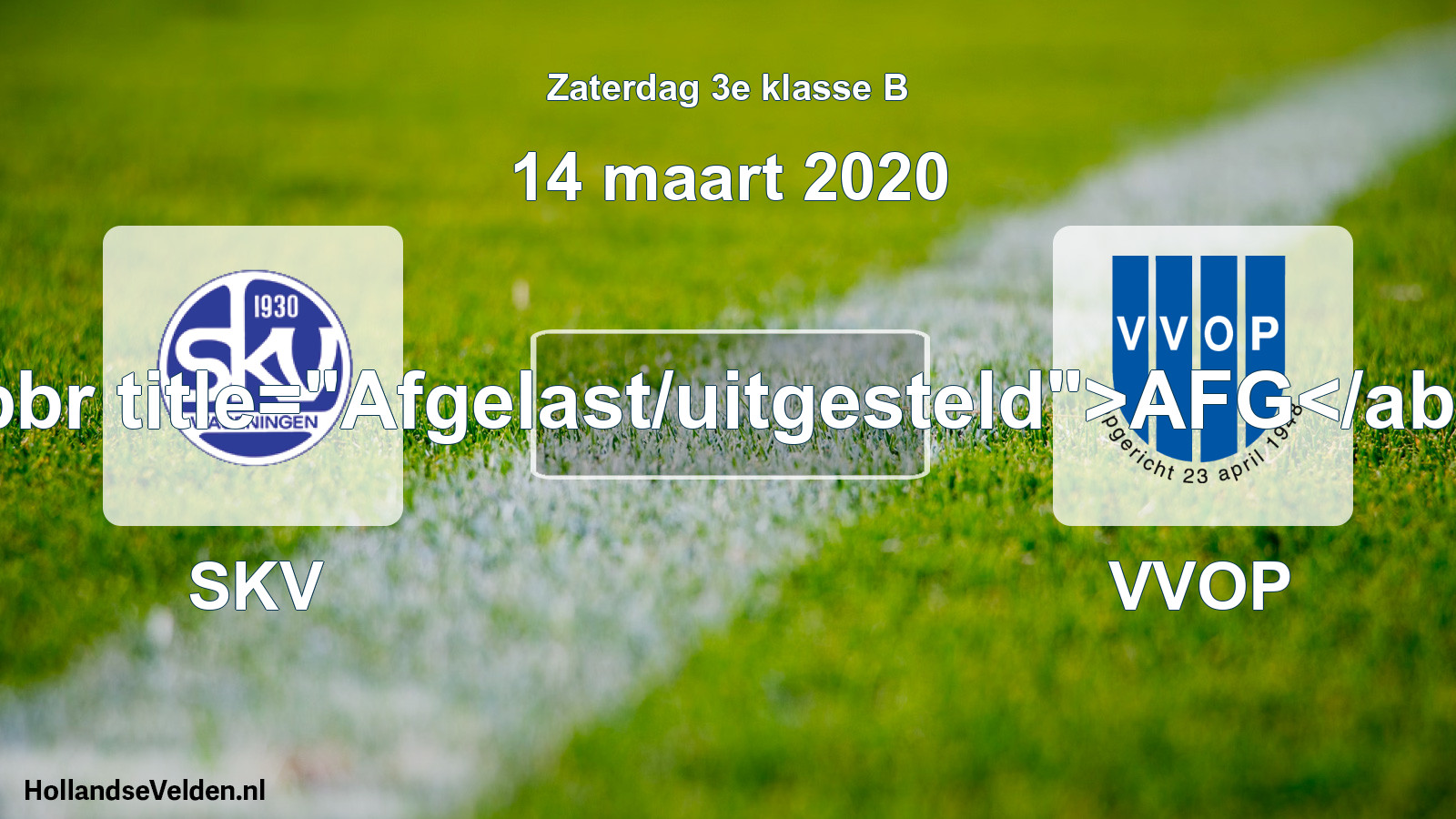 Scheduled Match: SKV - VVOP (14 March 2020)