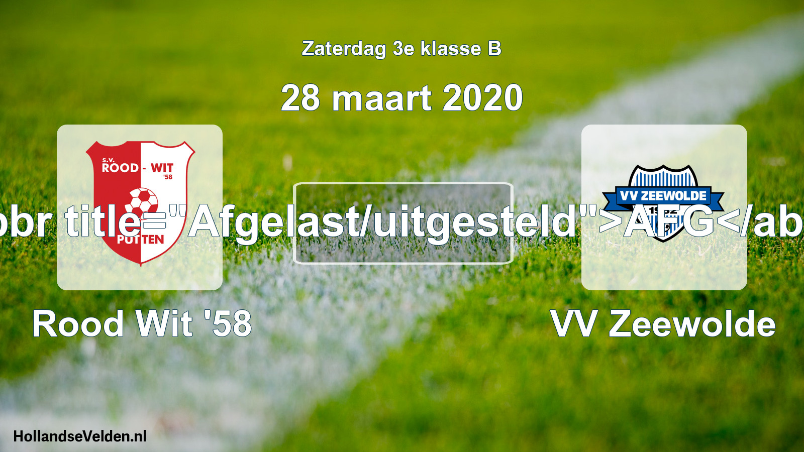 Scheduled Match: Rood Wit '58 - VV Zeewolde (28 March 2020)