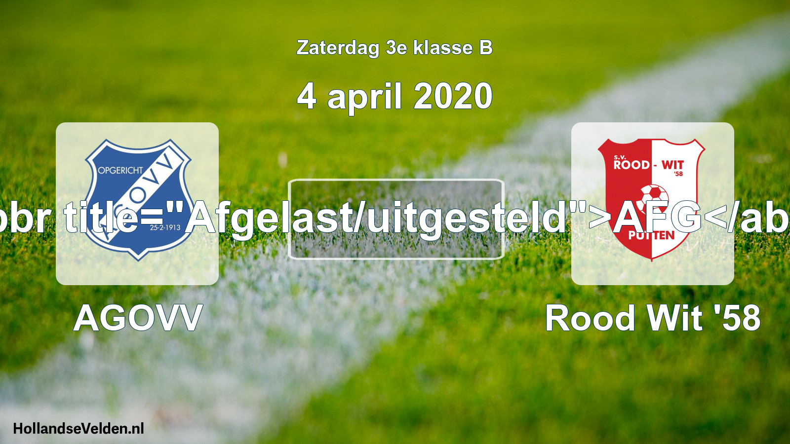 Scheduled Match: AGOVV - Rood Wit '58 (4 April 2020)