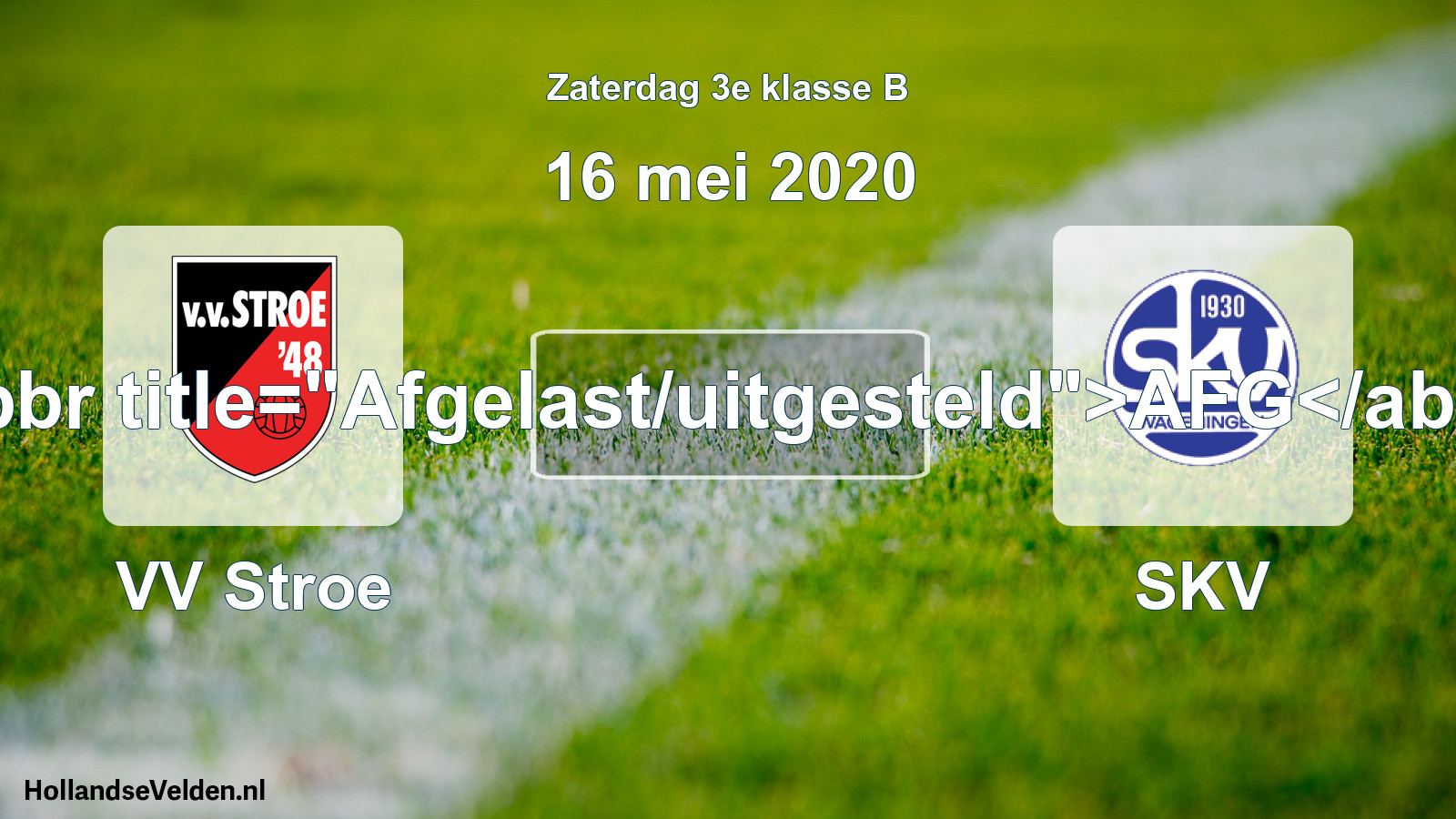 Scheduled Match: VV Stroe - SKV (16 May 2020)