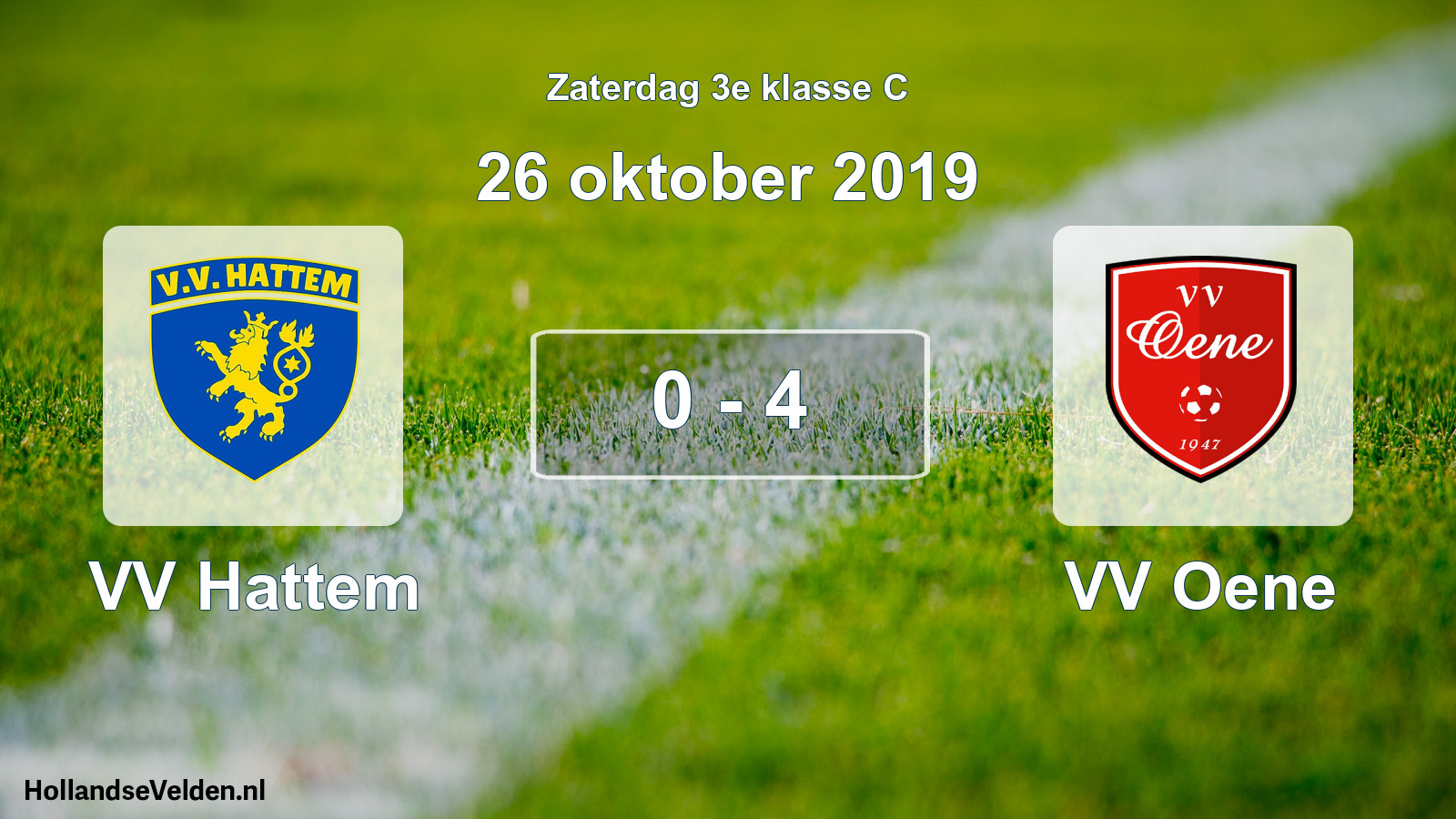 Total number of matches played: VV Hattem - VV Oene 0 - 4 (26 October 2019)