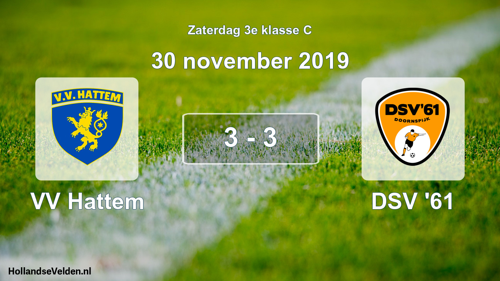 Total number of matches played: VV Hattem - DSV '61 3 - 3 (30 November 2019)