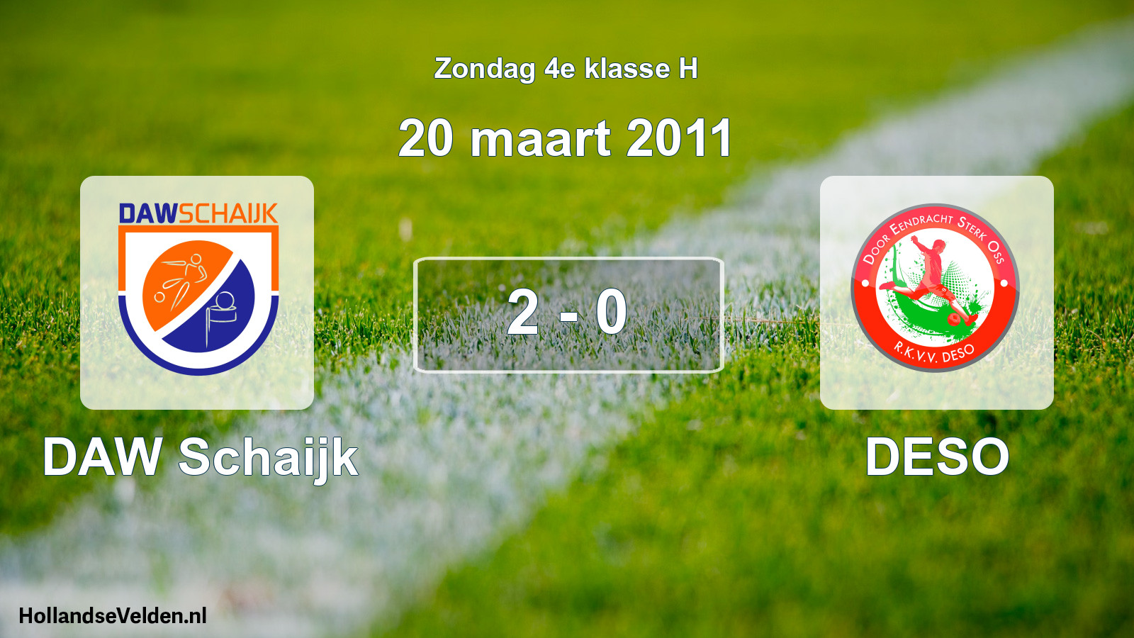 Total number of matches played: DAW Schaijk - DESO 2 - 0 (20 March 2011)