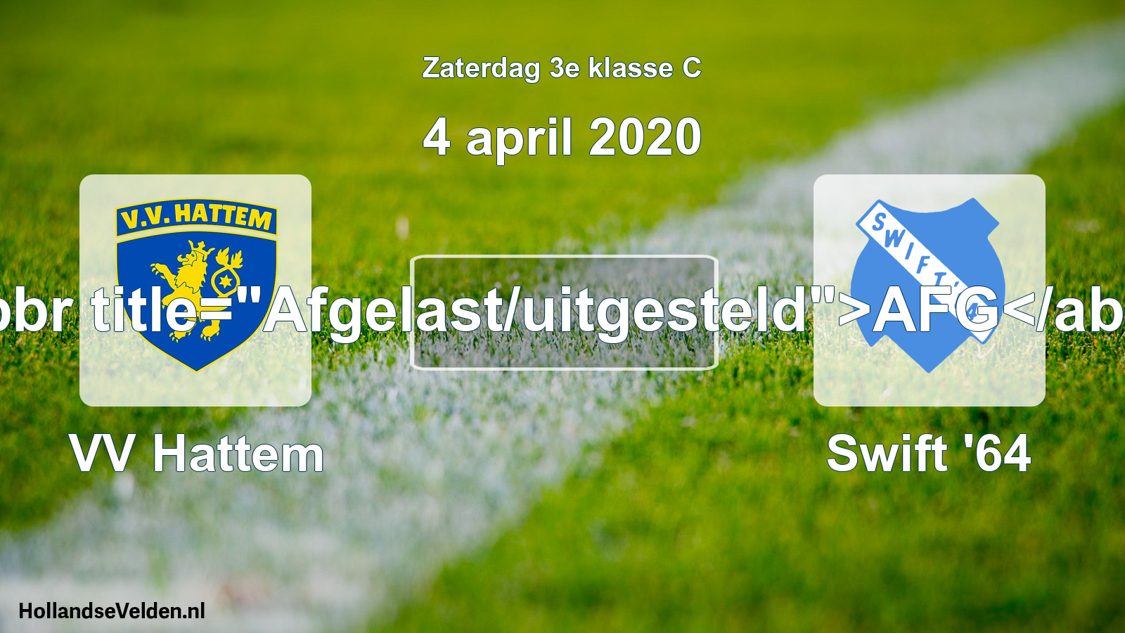 Scheduled Match: VV Hattem - Swift '64 (4 April 2020)