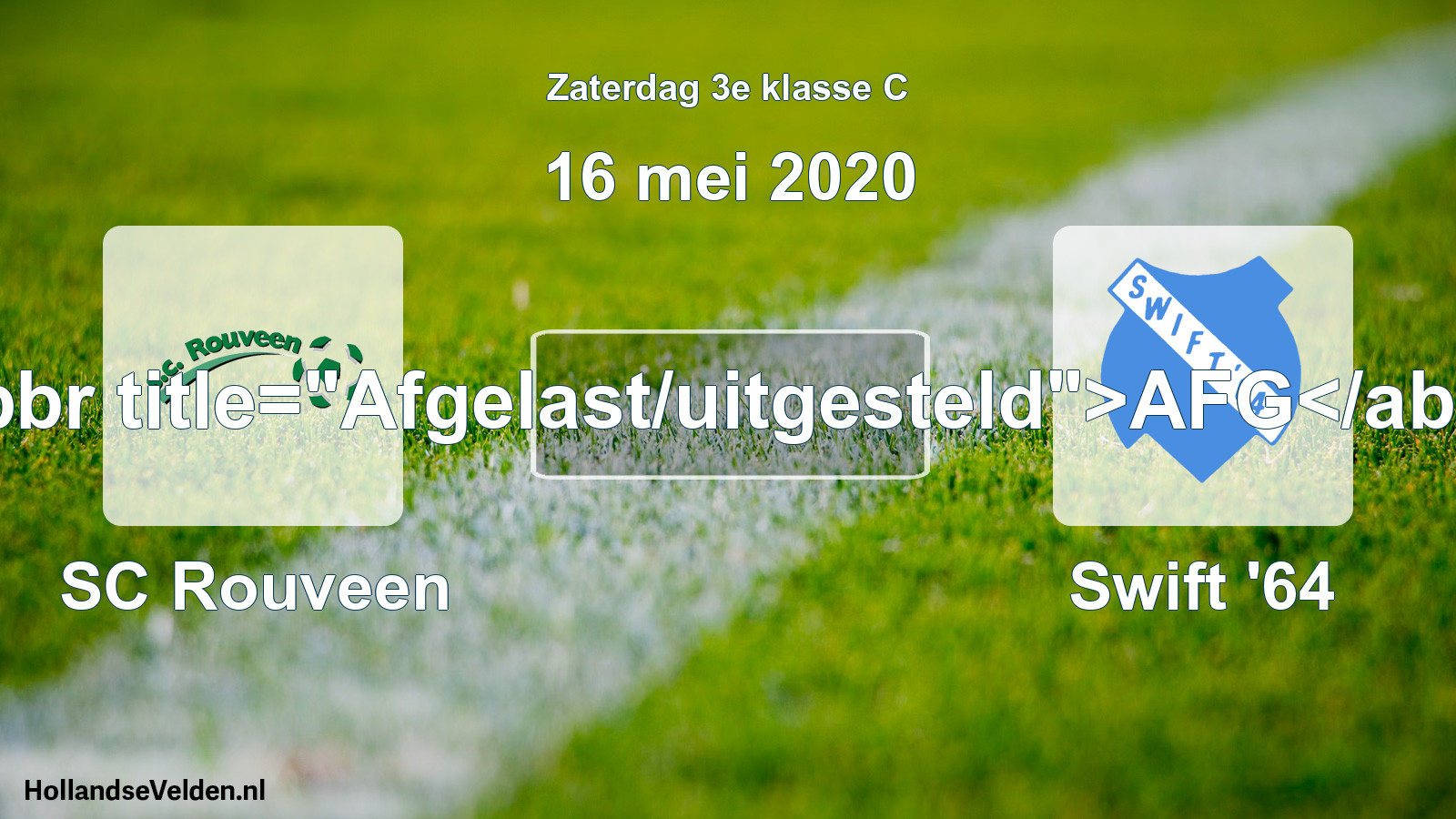 Scheduled Match: SC Rouveen - Swift '64 (16 May 2020)