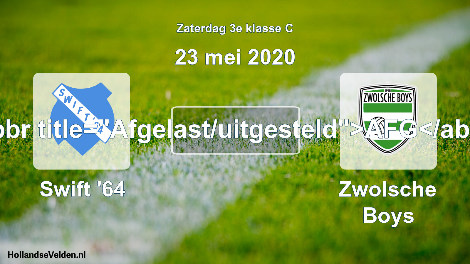 Scheduled Match: Swift '64 - Zwolsche Boys (23 May 2020)
